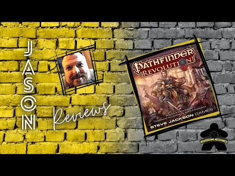 The Boardgame Mechanics Review Pathfinder Revolution!