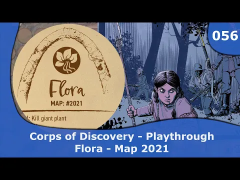 Corps of Discovery - Playthrough (Flora 2021) | 056 | CulBlu and Cardboard