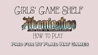 Girls' Game Shelf- Abomination: The Heir or Frankenstein Tutorial