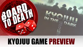 Board to Death TV - Kyojuu in the Dark boardgame Preview