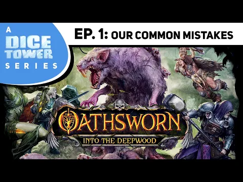 Oathsworn: Into the Deepwood Campaign Episode 1 - Our Common Mistakes