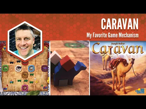 Caravan: My Favorite Game Mechanism