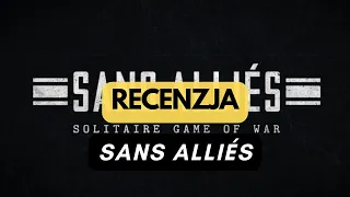 🇵🇱 (14) Sans Alliés - recenzja (PL)