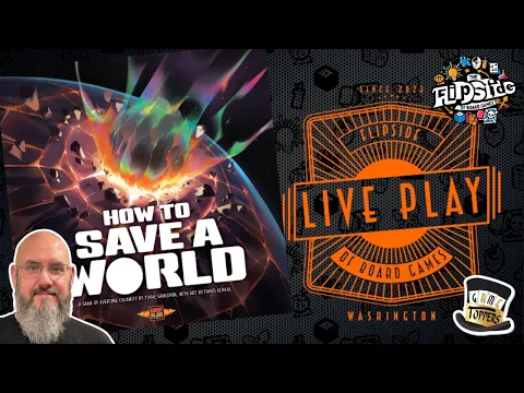 LIVE Play with Sam, Tom, and JT: How to Save a World
