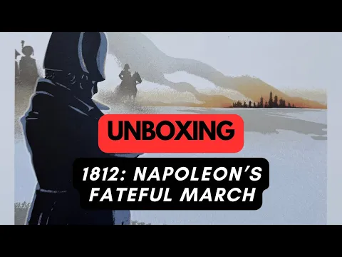 (1315) 1812: Napoleon’s Fateful March - unboxing (ENG)