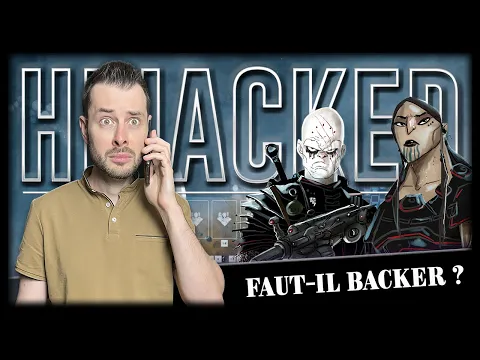 POURQUOI J'AI BACKÉ... HIJACKED [Aperçu FR]