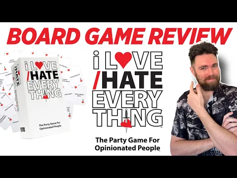 I Love/Hate Everything - Card Game Review