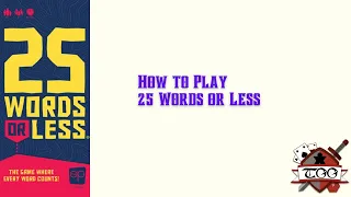How to Play 25 Words or Less
