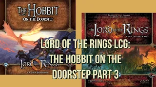 The Lord of the Rings LCG: The Hobbit Saga, On the doorstep part 3