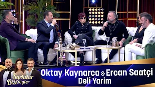Oktay Kaynarca & Ercan Saatçi - DELİ YARİM