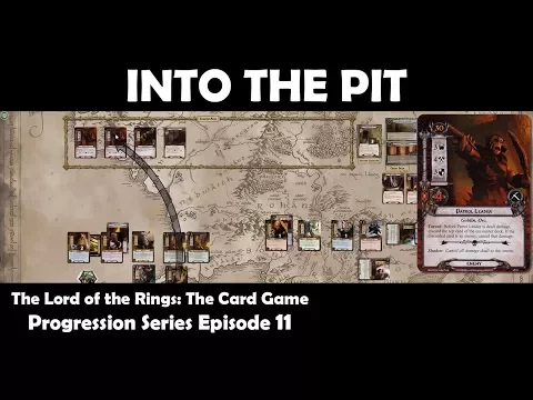 Into the Pit | LOTR LCG | Progression Series Episode 11