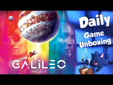 Galileo Project - Daily Game Unboxing