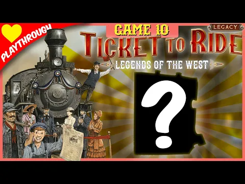 Ticket To Ride: Legends of the West - Game 10 (3 player legacy game live play) from Days Of Wonder