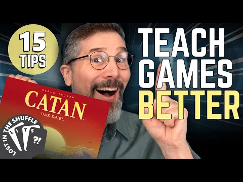Use These Tips to Teach & Learn Games Better - Lost In The Shuffle