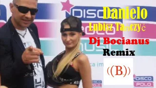 Danielo - Lubisz tańczyć (Dj Bocianus Remix)