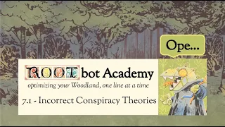 Incorrect Conspiracy Theories (ROOTbot Academy #7.1)