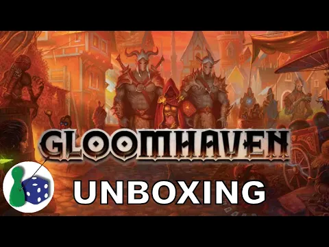 Gloomhaven - unboxing