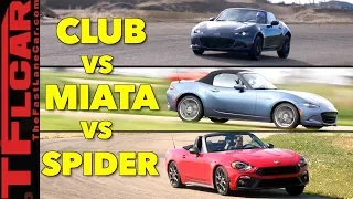 Which is the Fastest? 2018 Miata Club vs Miata vs 124 Spider Abarth - Hot or Not Review