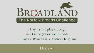 BROADLAND base game: 2 Player play through of a 5 day cruise