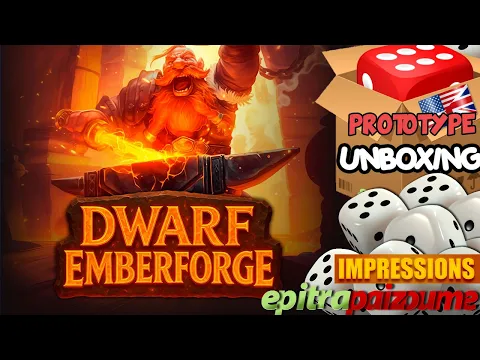 Dwarf Emberforge - Prototype Unboxing & First Impressions (EN) | Epitrapaizoume