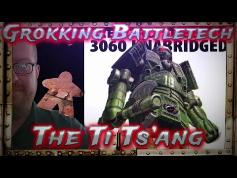 The Ti Ts'ang, grokking Battletech