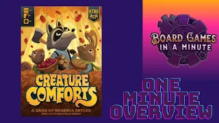 One Minute Overview of Creature Comforts