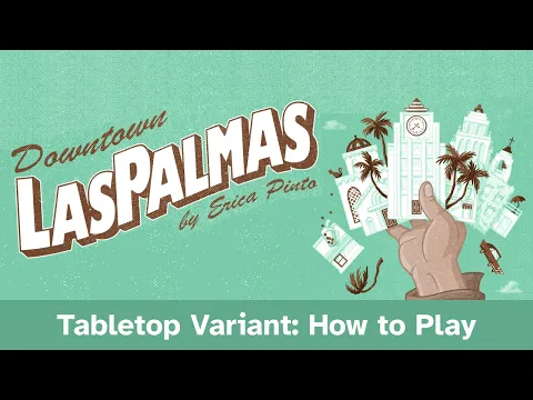 Downtown Las Palmas (Tabletop Variant) | A Freeform City Builder | How To Play & Playthrough