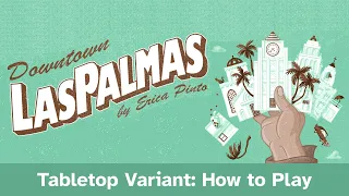 Downtown Las Palmas (Tabletop Variant) | A Freeform City Builder | How To Play & Playthrough