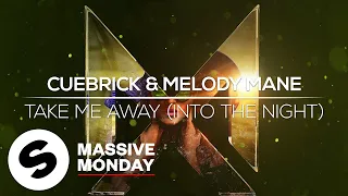 Cuebrick & Melody Mane - Take Me Away (Into The Night) [Official Audio]