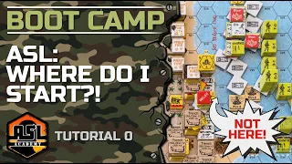 Advanced Squad Leader Tutorial #0 - Where Do I Start!?