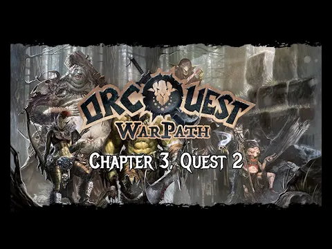 OrcQuest: Warpath - Chapter 3, Quest 2 - Playthrough