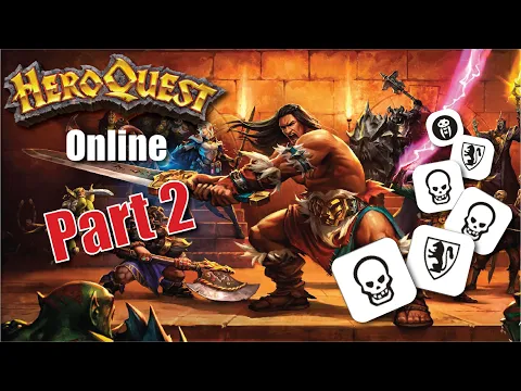 How to Play HeroQuest Online: Part 2 | Ravenkeep Online Gaming Coffee Shop