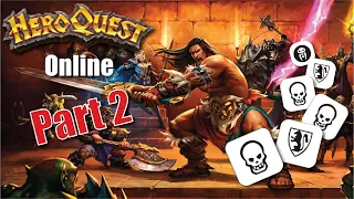 How to Play HeroQuest Online: Part 2 | Ravenkeep Online Gaming Coffee Shop