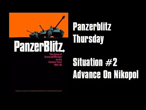 Panzerblitz Situation #2- Advance on Nikopol