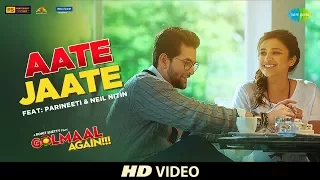 Aate Jaate | FEAT. Parineeti Chopra & Neil Nitin | Golmaal Again | Ajay Devgan | Rohit Shetty | Tabu