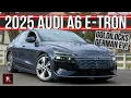 The 2025 Audi A6 e-tron Is A Worthwhile Luxury EV With Plentiful Range For Everyday Duties