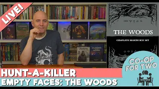Hunt-A-Killer Retirement Marathon: Empty Faces - The Woods - Session 2 (boxes 3&4)