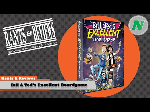 Rants And Reviews: Bill & Ted's Excellent Boardgame