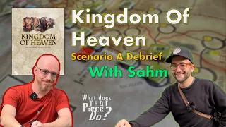 Kingdom of Heaven - Scenario A Debrief