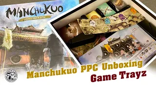 Manchukuo PPC Unboxing - Game Trayz