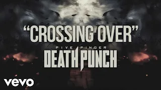 Five Finger Death Punch - Crossing Over (Official Lyric Video)