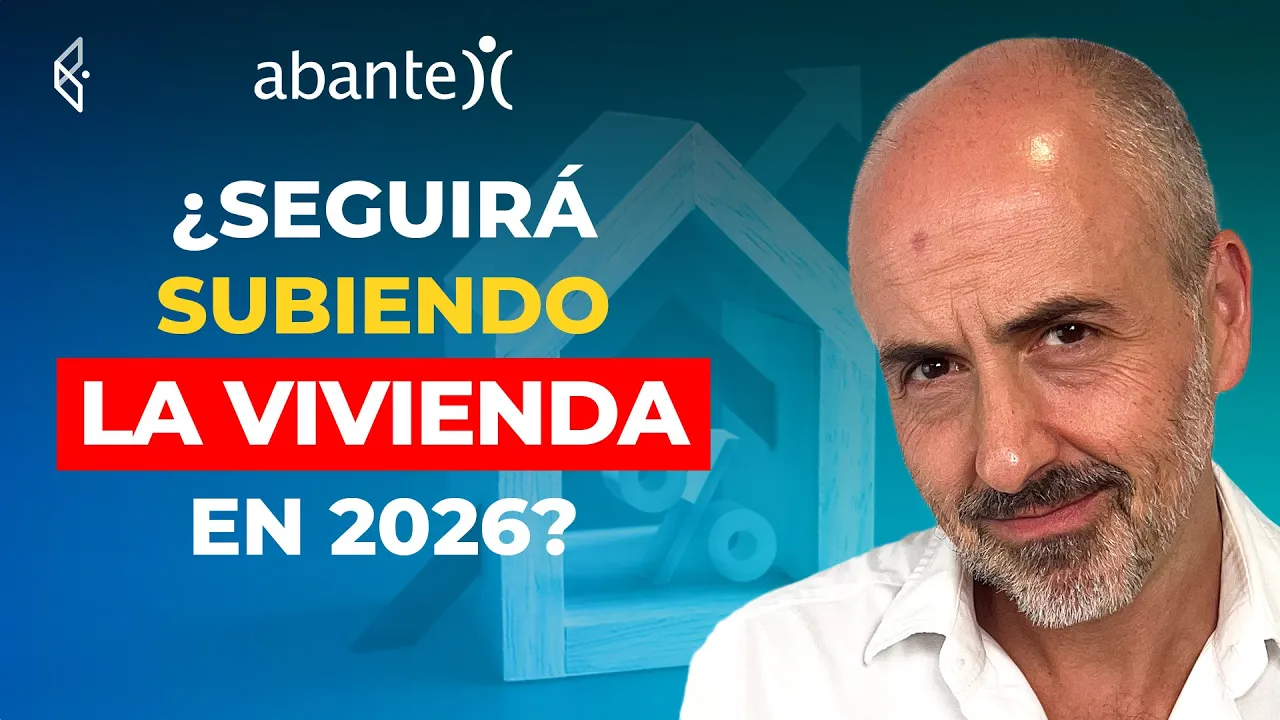 ¿Seguirá subiendo la vivienda en 2026? Finect Focus con Abante Asesores