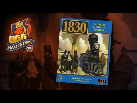 1830: 2025 BoardGameGeek Hall of Fame Inductee