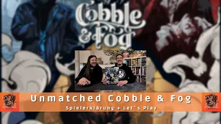 Brettspielfreunde Rhein Sieg mit Unmatched Cobble & Fog / Spielerklärung + Gespielt
