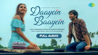 Daayein Baayein | Full Audio | Shakti Mohan | Himansh Kohli | Goldie Sohel | Yasser Desai |Dharma2.O