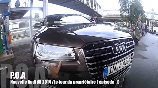 Nouvelle Audi A8 2014 (restylée) : le tour du propriétaire - Essai 1/3