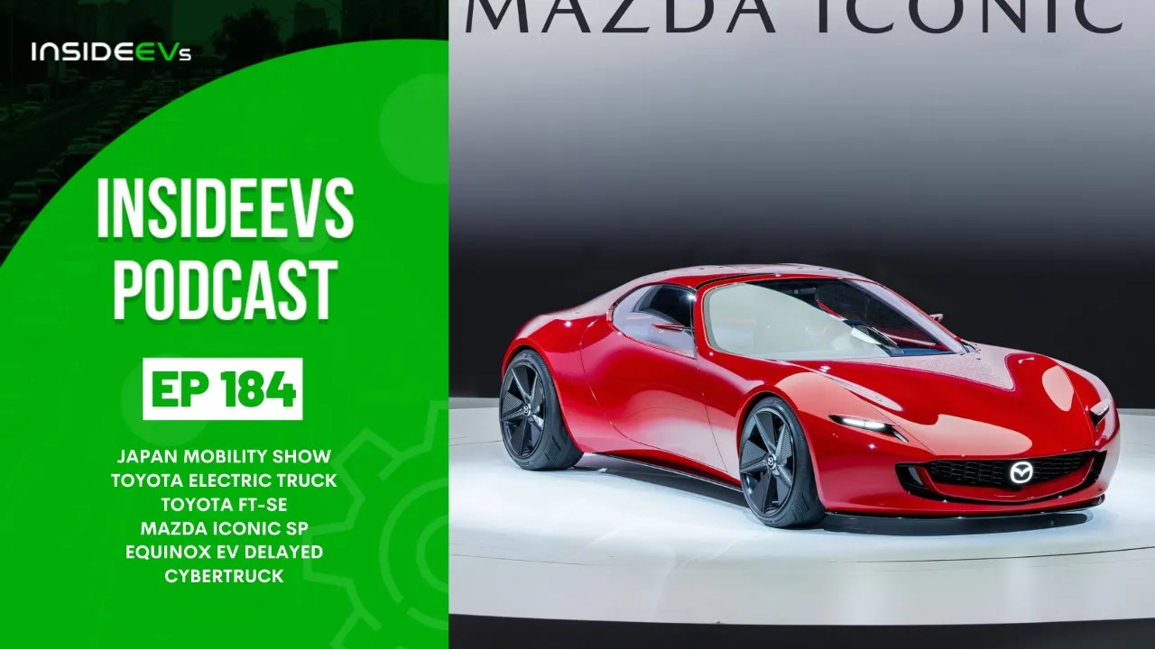 InsideEVs Podcast #184: Japan Mobility Show, Toyota EV Truck, FT-Se, Mazda Iconic SP, Cybertruck