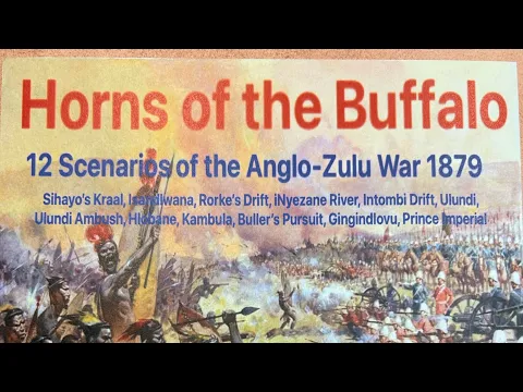 “Horns of the Buffalo” Anglo-Zulu War game by Bill Molyneaux soon to be out on Blue Panther games