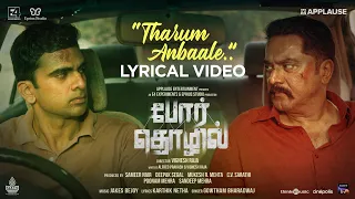 Tharum Anbaale - Lyric Video | Por Thozhil | Sarath Kumar | Ashok Selvan | Nikhila Vimal