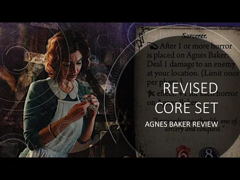 Arkham Horror LCG - Revised Core Set - Agnes Baker Review